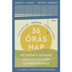   36 órás nap - Kézikönyv demens hozzátartozók gondozásához - Nancy L. Mace (kötött áras) 