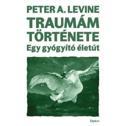   Traumám története - Egy gyógyító életút - Peter A. Levine (kötött áras) 