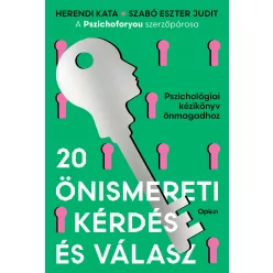   20 önismereti kérdés és válasz - Pszichológiai kézikönyv önmagadhoz -  Herendi Kata és Szabó Eszter Judit