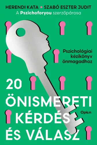 20 önismereti kérdés és válasz - Pszichológiai kézikönyv önmagadhoz -  Herendi Kata és Szabó Eszter Judit