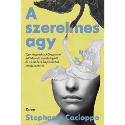   A szerelmes agy - Egy idegtudós feljegyzései - Stephanie Cacioppo (kötött áras) 
