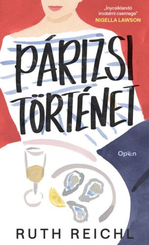 Párizsi történet - Ruth Reichl (kötött áras) 