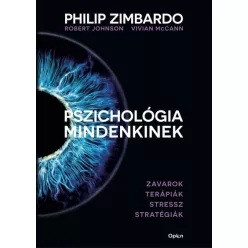   Pszichológia mindenkinek 4. - Zavarok - Terápiák - Stressz - Stratégiák
