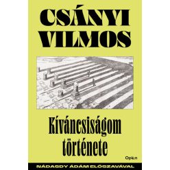 Kíváncsiságom története - Csányi Vilmos   Kíváncsiságom története - Csányi Vilmos
