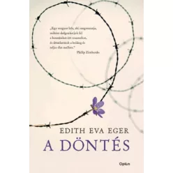 A döntés (puha) - Edith Eva Eger