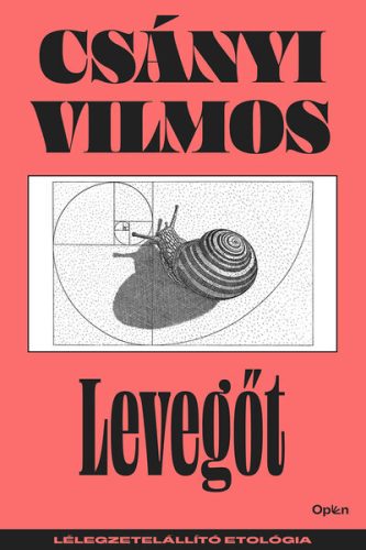 Levegőt - Lélegzetelállító etológia - Csányi Vilmos