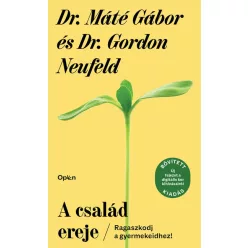 A család ereje (bővitett kiadás) - Dr. Máté Gábor 