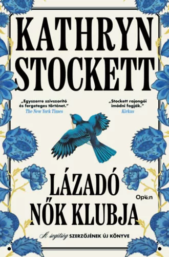 Lázadó nők klubja - Kathryn Stockett (kötött áras)