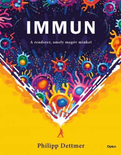 Philipp Dettmer - Immun - A rendszer, amely megóv minket