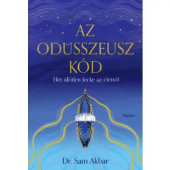   Az Odüsszeusz-kód - Hét időtlen lecke az életről - Dr. Sam Akbar (kötött áras)