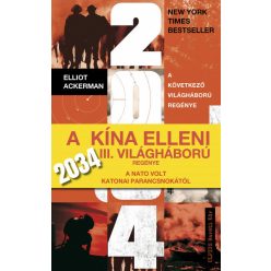   2034 - A következő világháború regénye - Elliot Ackerman és James Stavridis Admirális
