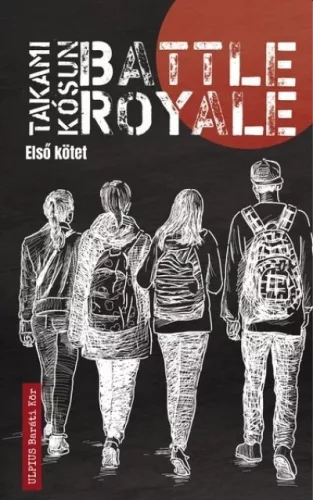 Battle Royale - Első kötet - Takami Kósun (kötött áras) 