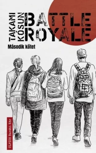 Battle Royale - Második kötet - Takami Kósun (kötött áras) 