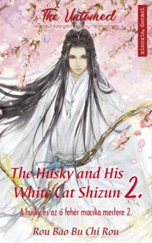 The Husky and His White Cat Shizun 2. - Rou Bao Bu Chi Rou (kötött áras) 