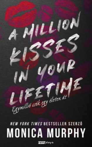 A Million Kisses in Your Lifetime - Egymillió csók egy életen át- Monica Murphy