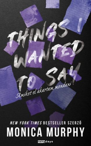 Monica Murphy - Things I Wanted To Say - Amiket el akartam mondani