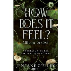   How Does It Feel - Milyen érzés? (élfestett) - Jeneane O'Riley (kötött áras) 