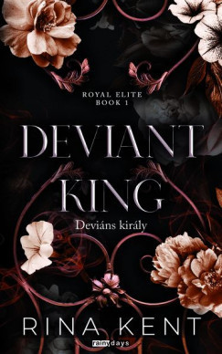 Deviant King - Deviáns király (élfestett) -  Rina Kent (kötött áras)