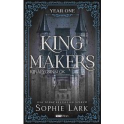   Kingmakers - Királycsinálók - Year One (élfestett) - Sophie Lark (kötött áras) 