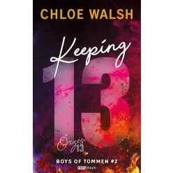   Keeping 13 - Őrzés 13 - Boys of Tommen #2 (élfestett) - Chloe Walsh (kötött áras)  