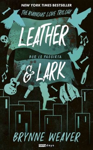 Leather & Lark - Bőr és Pacsirta (élfestett) - Brynne Weaver (kötött áras) 