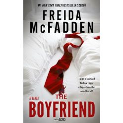 The Boyfriend - A Barát - Freida McFadden (kötött áras) 