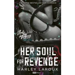   Her Soul for Revenge - Lelke a bosszúért (élfestett) - Harley Laroux (kötött áras)