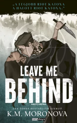 Leave Me Behind - K. M. Moronova (kötött áras) 