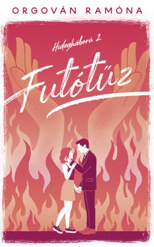 Futótűz - Hidegháború 2. (élfestett) - Orgován Ramóna (kötött áras) 