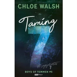 Taming 7 - Megszelídítés 7 (élfesett) -  Chloe Walsh