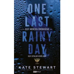   One Last Rainy Day - Egy utolsó esős nap - Kate Stewart (kötött áras) 