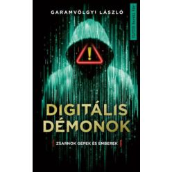   Digitális démonok - Garamvölgyi László (kötött áras) 