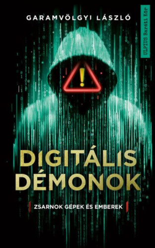 Digitális démonok - Garamvölgyi László (kötött áras) 