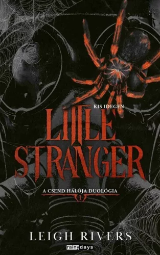Little Stranger - Kis idegen - A csend hálója duológia 1. (élfestett) - Leigh Rivers  (kötött áras) 