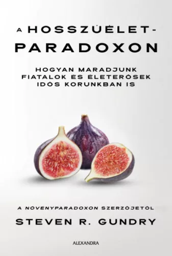 Steven R. Gundry - A hosszúélet-paradoxon
