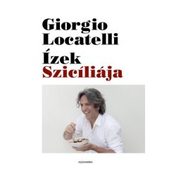 Giorgio Locatelli - Ízek Szicíliája