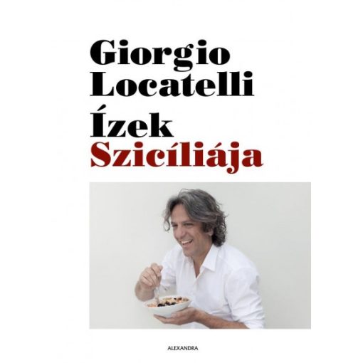 Giorgio Locatelli - Ízek Szicíliája