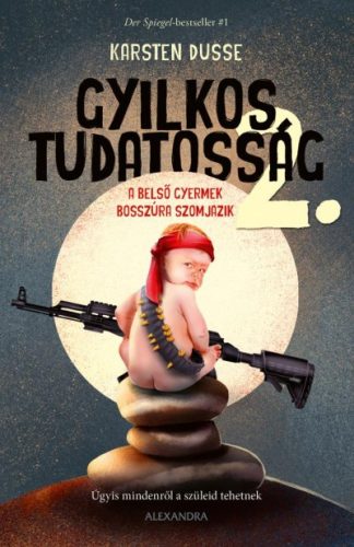 Karsten Dusse - Gyilkos tudatosság 2. - A belső gyermek bosszúra szomjazik