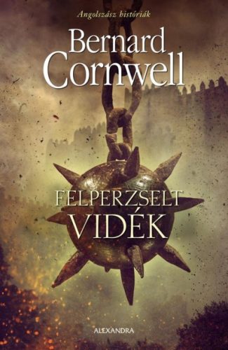 Bernard Cornwell - Felperzselt vidék - Angolszász históriák