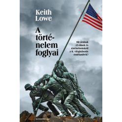 Keith Lowe - A történelem foglyai