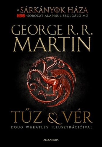 George R. R. Martin - Tűz és vér (újra kiadás)