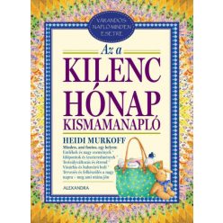Heidi Murkoff - Az a kilenc hónap - Kismamanapló