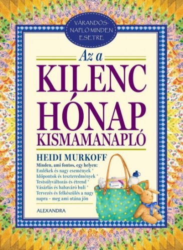 Heidi Murkoff - Az a kilenc hónap - Kismamanapló