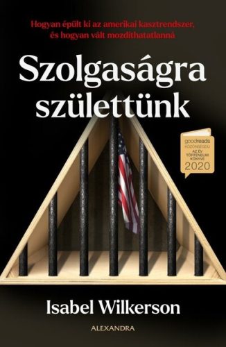 Szolgaságra születtünk - Isabel Wilkerson