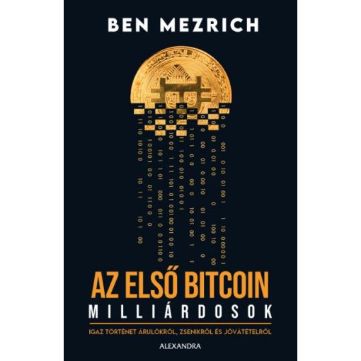 Ben Mezrich - Az első bitcoinmillárdosok