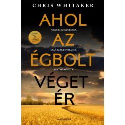 Chris Whitaker - Ahol az égbolt véget ér