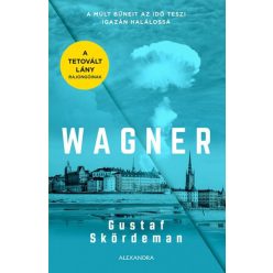   Gustaf Skördeman - Wagner - A múlt bűneit az idő teszi igazán halálossá