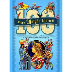 100 mese Mátyás királyról 
