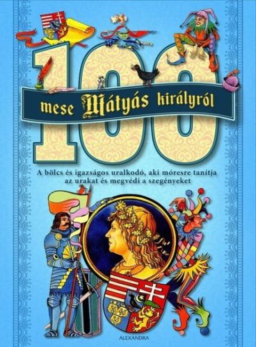 100 mese Mátyás királyról 