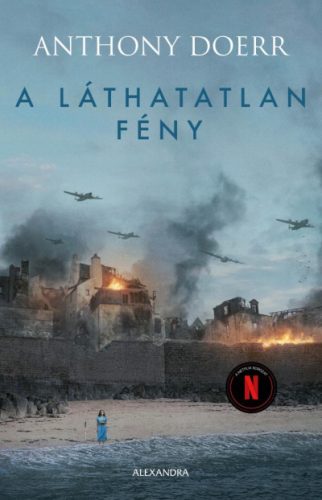 Anthony Doerr - A láthatatlan fény (Filmes borító)